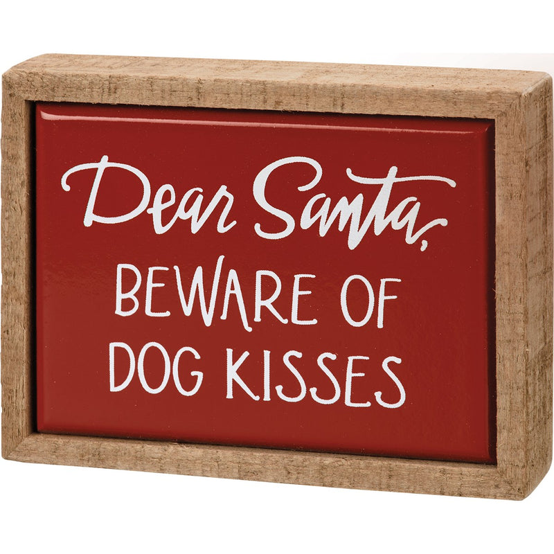 BOX SIGN - SANTA BEWARE DOG KISSES