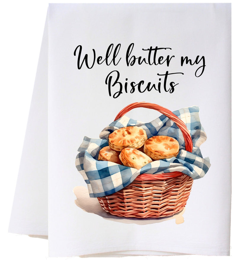 Well Butter My Biscuits Towel