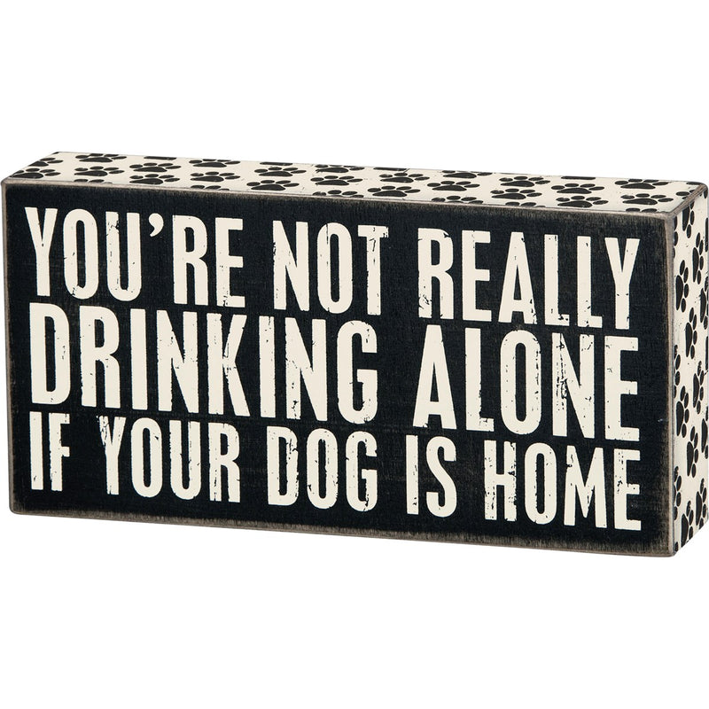 Box Sign - Drinking Alone Dog