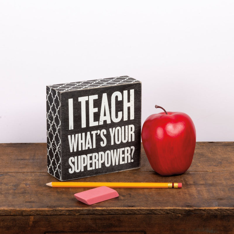 Box Sign - I Teach