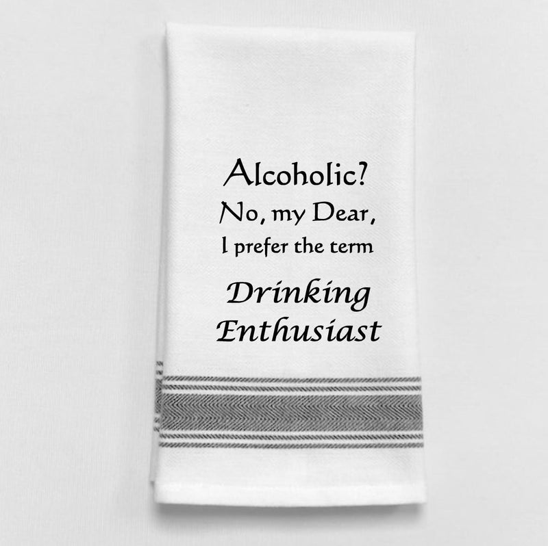 Alcoholic? Drinking Enthusiast Tea Towel