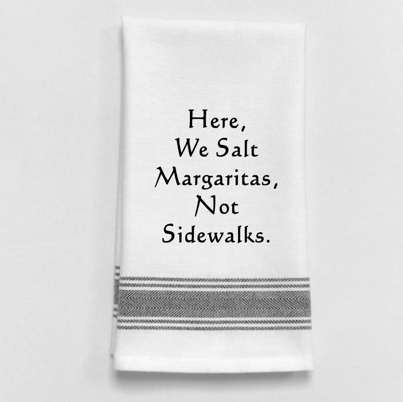 Here We Salt Margaritas Not Sidewalks!
