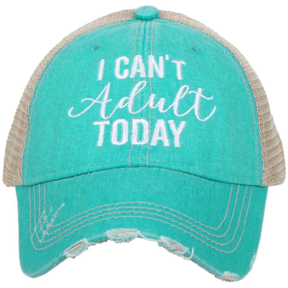 I Can't Adult Today Trucker Hat