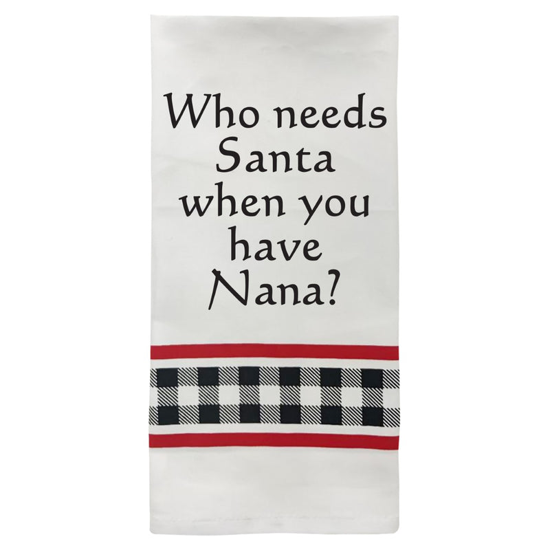Who needs Santa - Nana Towel
