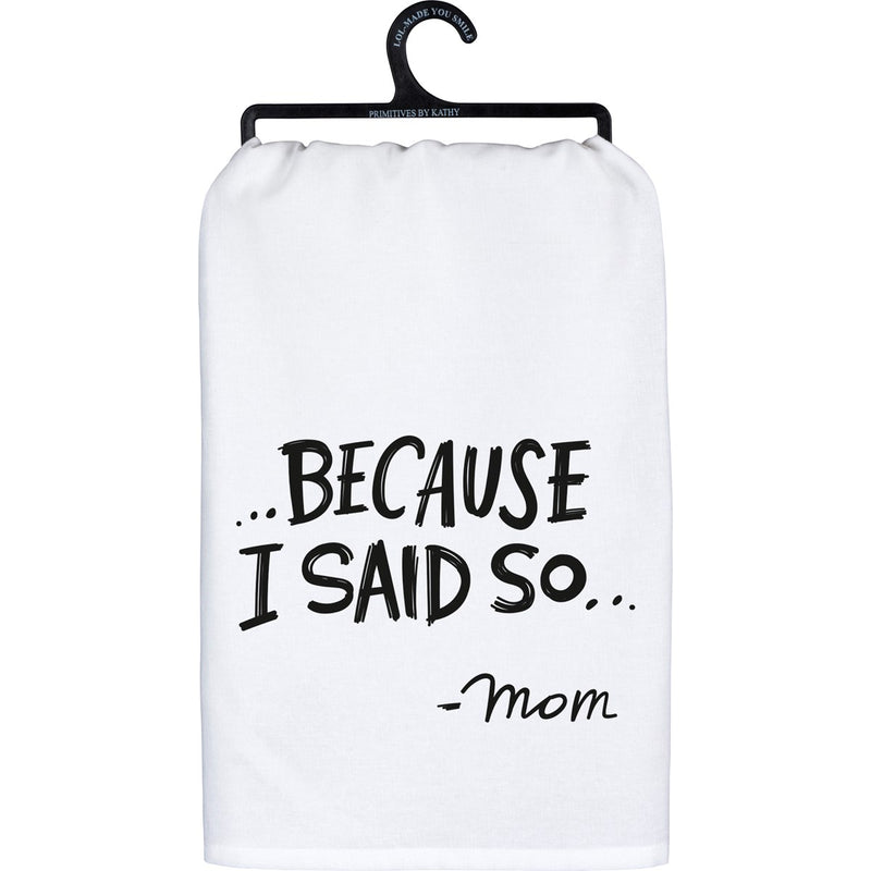 Dish Towel - I Said So